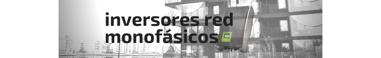 Inversores de rede | Inversores Monofásicos